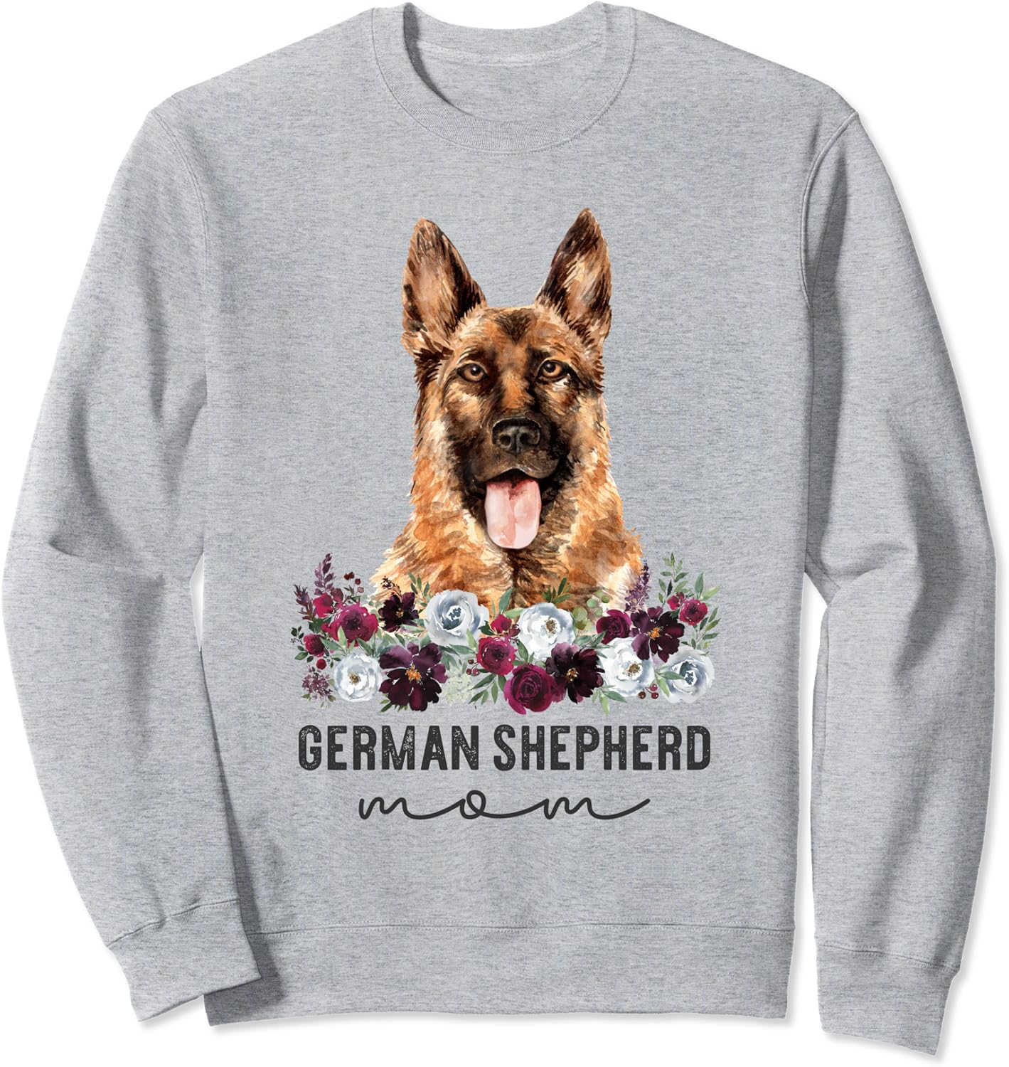 German Shepherd Mom Floral Dog Sweatshirt Everything Else